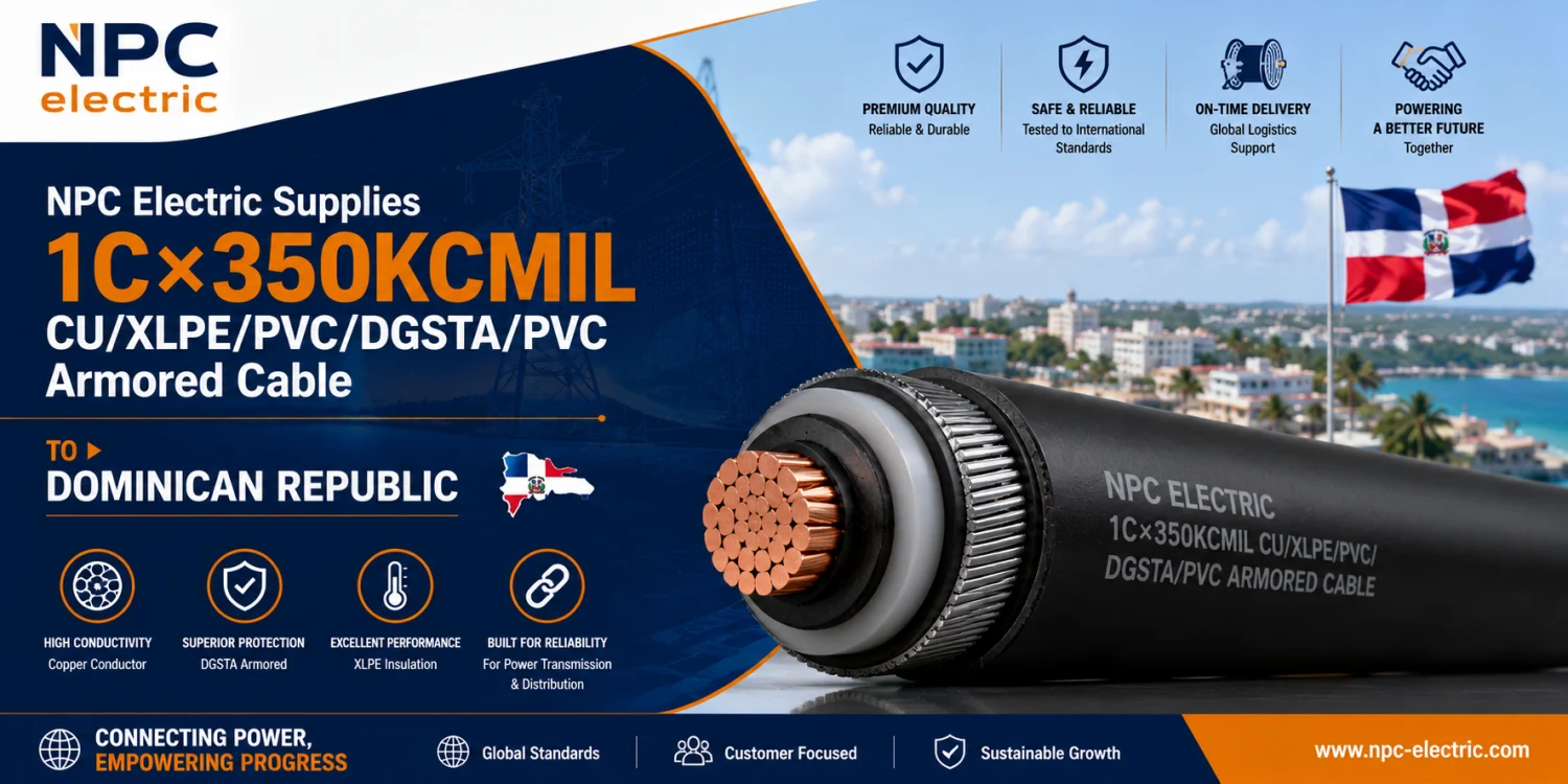 1C×350KCMIL CU/XLPE/PVC/DGSTA/PVC Armored Cable to Arturo-Elecnor Group in the Dominican Republic