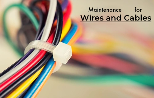 How to Maintain and Repair Wires and Cables: A Technical Guide for Professionals