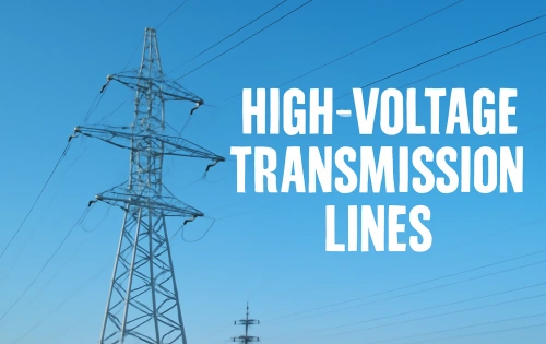 High-Voltage Transmission Lines: The Backbone of the Electric Power Grid