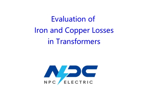 Evaluation of Iron and Copper Losses in Transformers